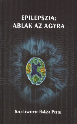 Epilepszia: ablak az agyra (dr. Halász Péter szerk.)