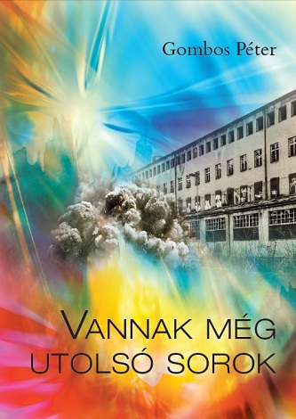 Vannak még utolsó sorok (Gombos Péter)