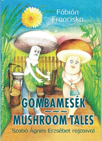 Gombamesék (Fábián Franciska)