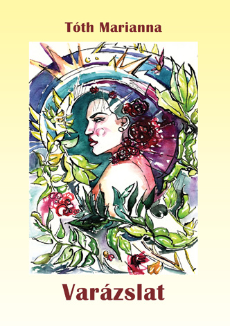 Tóth Marianna: Varázslat