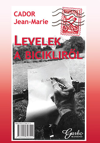 Cador Jean-Marie: Levelek a bicikliről
