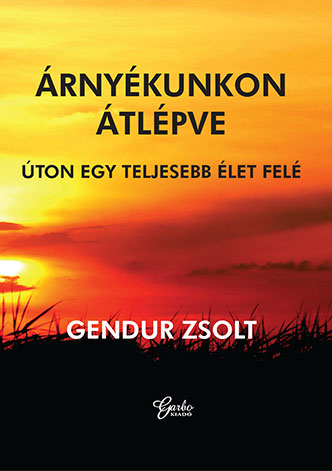 Gendur Zsolt: Árnyékunkon átlépve