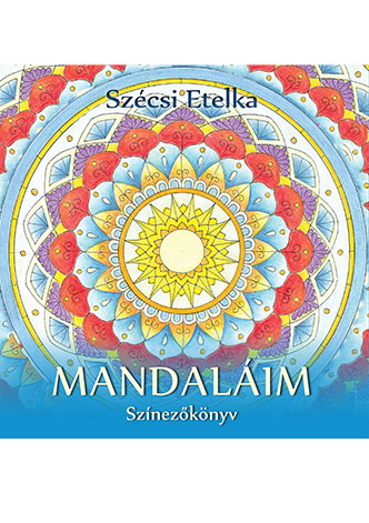 Szécsi Etelka: Mandaláim