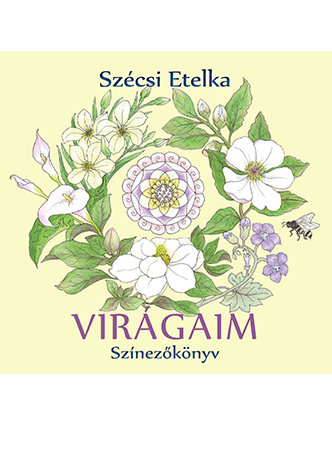Szécsi Etelka: Virágaim