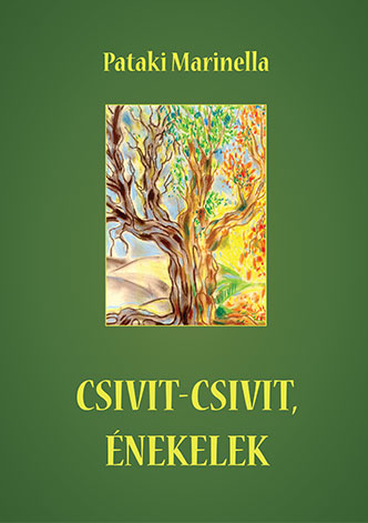 Pataki Marinella Mária: Csivit-csivit, énekelek