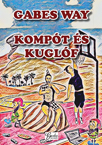 Gabes Way: Kompót és Kuglóf