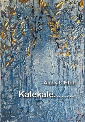Anoly C. Htot: Kalekale