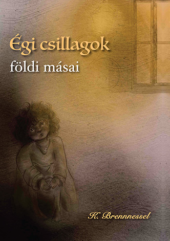 K. Brennnessel: Égi csillagok földi másai