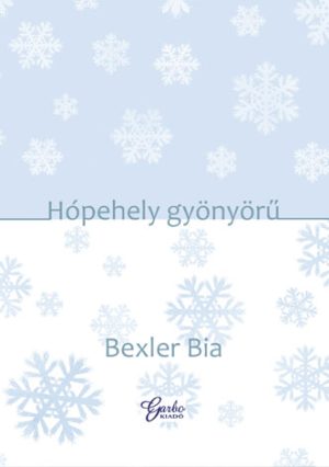 Bexler Bia: Hópehely Gyönyörű