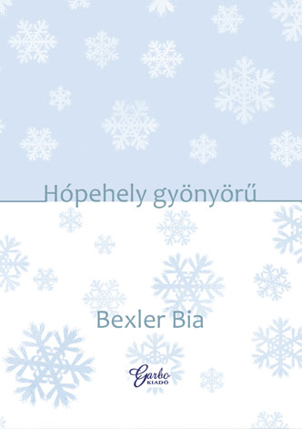 Bexler Bia: Hópehely Gyönyörű
