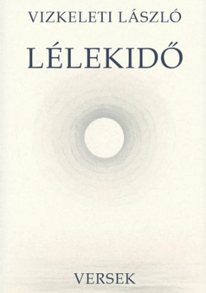 Vízkeleti László: Lélekidő