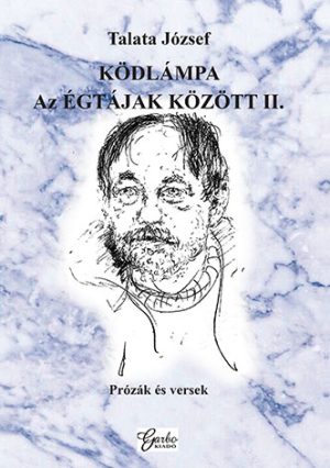 Talata József: Ködlámpa. Az Égtájak között II.
